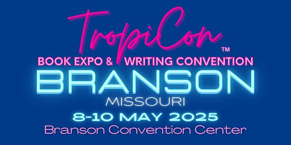 TropiCon’25 Branson Book Expo & Writing Convention